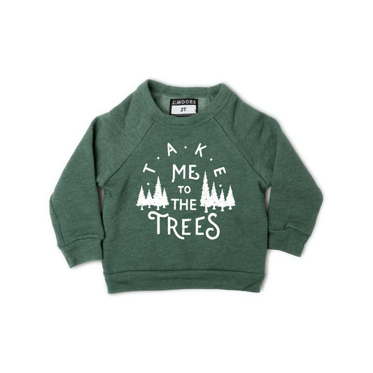 Take Me To The Trees Toddler Sweatshirt